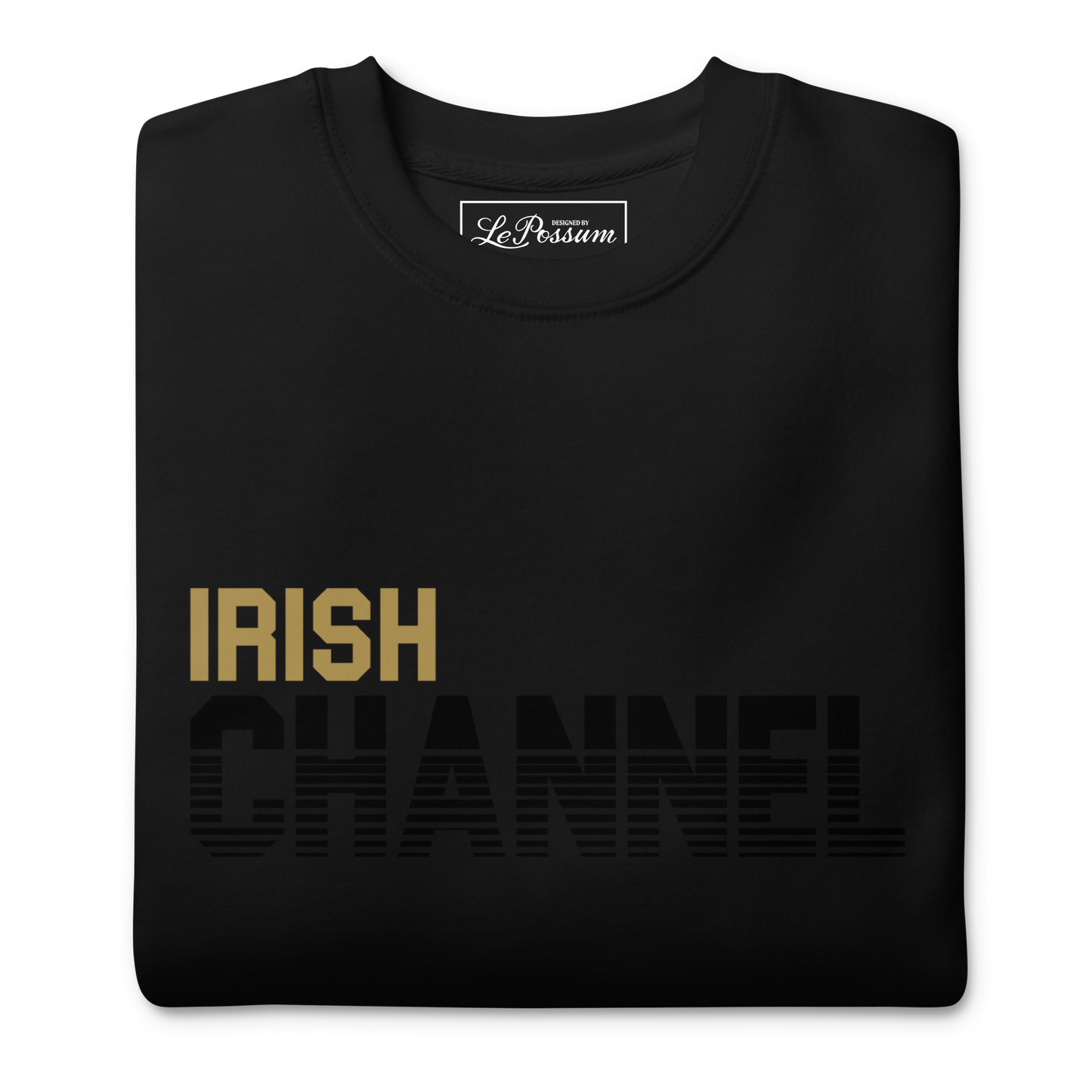 Irish Channel "Where-It-At" Black Unisex Premium Sweatshirt